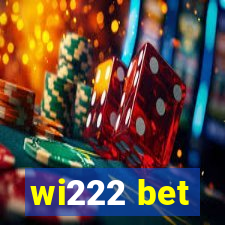 wi222 bet